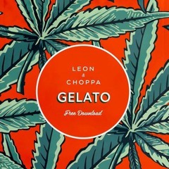 Leon X ChoppaUK - Gelato (FREE DOWNLOAD)