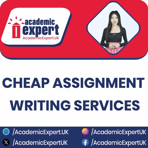 Cheap Assignment Writing Services | academicexpert.uk