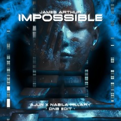 Impossible DnB ( Ajun x Nabila Hillary Edit )