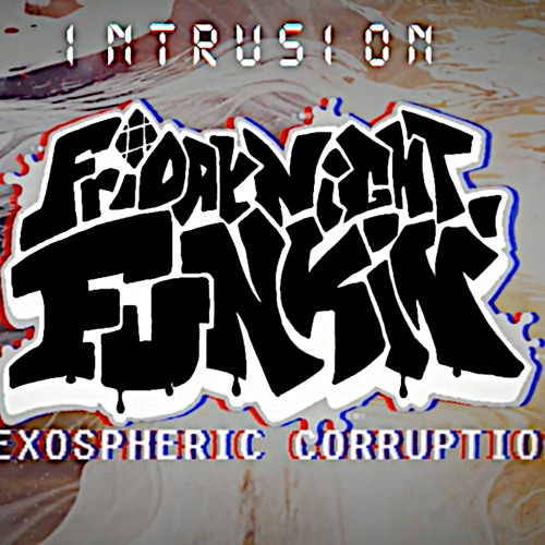 Intrusion - Dave and Bambi Exospheric Corruption ost (fnf mod)