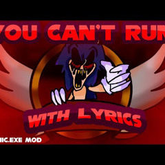 Vs. Sonic.EXE| You Cant Run WITH LYRICS [by brodo]