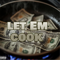 “Let Em Cook” (Remastered 2024)