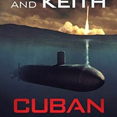 VIEW KINDLE 💞 Cuban Deep (The Hunter Killer Series Book 3) by  George Wallace &  Don