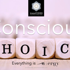 CONSCIOUS CHOICE Energetic Alignment February 2022