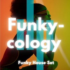 Funkycology - Funky House Set