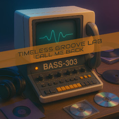 Timeless Groove Lab - Call Me Back (Original Mix)