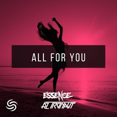 Essence & Aztronaut - All For You
