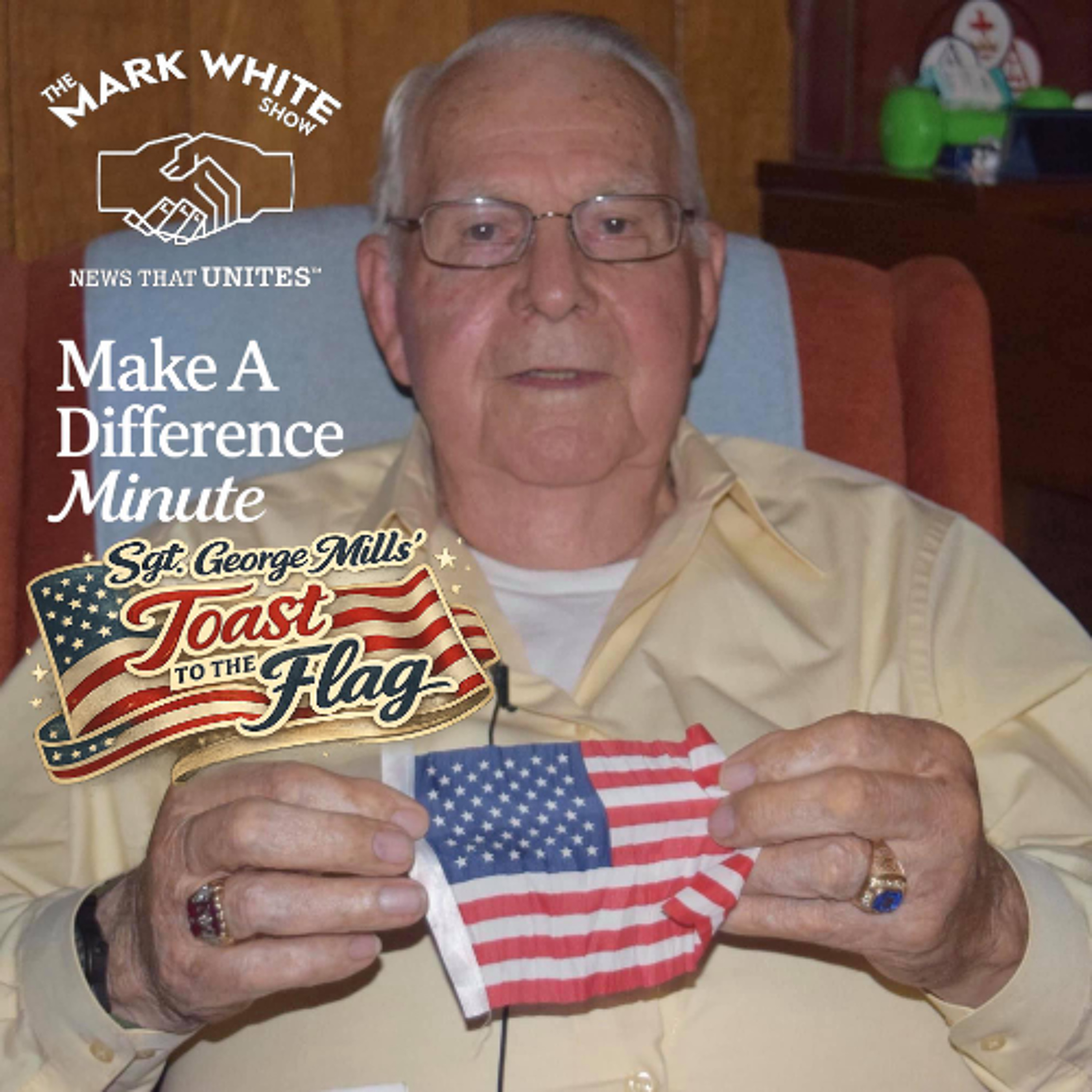 Make A Difference Minute: George Mills' Toast to the Flag episode artwork