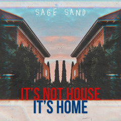 Its Not House, Its Home