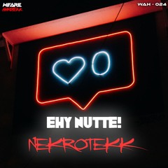 Nekrotekk - Ehy Nutte!