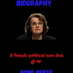 READ⚡[PDF]✔ Dianne Feinstein Biography : A female political icon dies @ 90