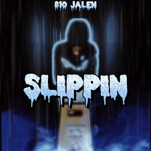 810 Jalen - Slippin (unreleased)
