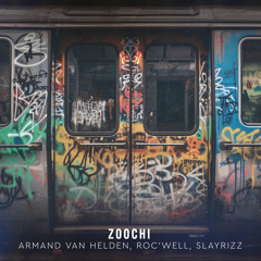 Armand Van Helden, Roc'Well, Slayrizz - Zoochi