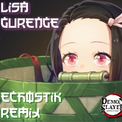 Demon Slayer | 'Kimetsu No Yaiba' Opening - "Gurenge" By LiSA (ECHØSTiK REMiX)