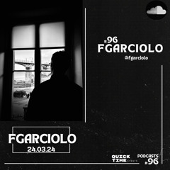 96-#QUICKTIMEVENTS- FGARCIOLO (live set) (24.03.24)