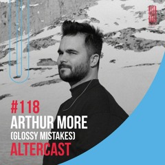 Arthur More (Glossy Mistakes) - Alter Disco Podcast 118