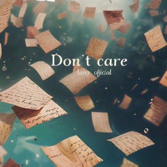 Lanyy official - Dont care_Aug 9, 2024, 117PM 2024-08-09 21_33.m4a