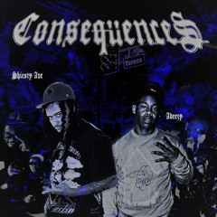 Sheisty Ave x Adeezy - Consequences