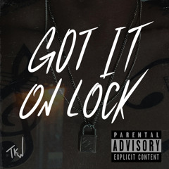 Got It On Lock