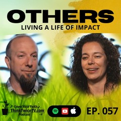 Others - Living A Life Of Impact 057 Think Twice TV Podcast