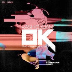 PREMIERE : Rashid Ajami - OK Feat. Alina Pash & JAW (Original Mix) - [BluFin]