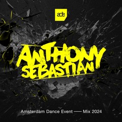Amsterdam Dance Event 2024 (Anthony Sebastian Mix )