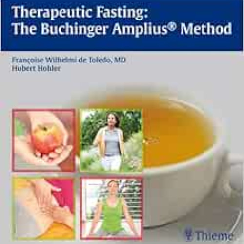 free PDF 📮 Therapeutic Fasting: The Buchinger Amplius Method (The Amplius Method) by