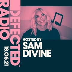 Related tracks: Defected Radio Show hosted by Sam Divine - 18.06.21