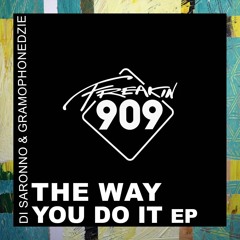 LV Premier - Di Saronno, Gramophonedzie - The Way You Do It [Freakin909]