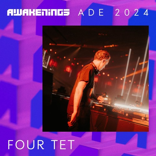 Four Tet - Awakenings ADE 2024