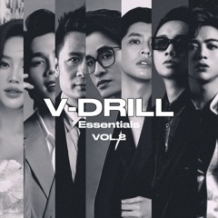 V-Drill Essentials Vol.2 - "Cho A Gần E Thêm Tí Nữa" w/@Headie