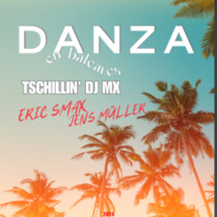Danza En Baleares (Tschillin' DJ MIX 2024)
