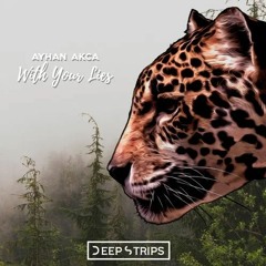 Ayhan Akca - With Your Lies (Original Mix)| ★OUT NOW★
