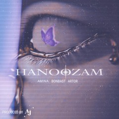 HANOOZAM (Feat. Bonbast & Artor) [Prod. Jaavid]