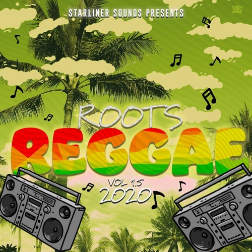Starliner Sounds Official Roots Reggae Mix 2020 Vol 1.5