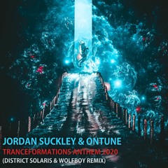 Jordan Suckley & onTune - Tranceformations Anthem 2020 (District Solaris & Wolfboy Remix)