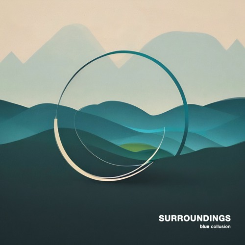 Blue Collusion - Surroundings (Original Mix) || Sound Association Records