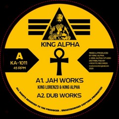 King Lorenzo & King Alpha - Jah Works / Amlak Dub