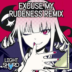 Calliope Mori - Excuse My Rudeness (Light Shard Remix)