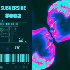 SUBVERSIVE #002