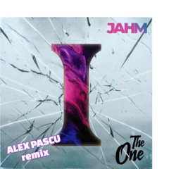 JAHM - The One (ALEX PASCU remix)