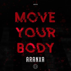 Aranxa - Move Your Body [K1R089]
