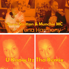 Steve Stritton & Munchie MC FT Zerena Harmony 'U know Itz Tha Remix' - MM Master