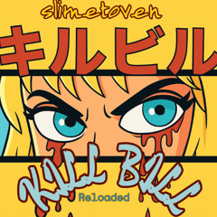 Killl Billl (Reloaded)