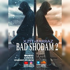 Bad Shodam 2 [ft. x21T]