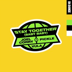 Joel Corry x Pickle featuring Vula - Stay Together (Baby Baby) (Preview Clip - Out 19th April)