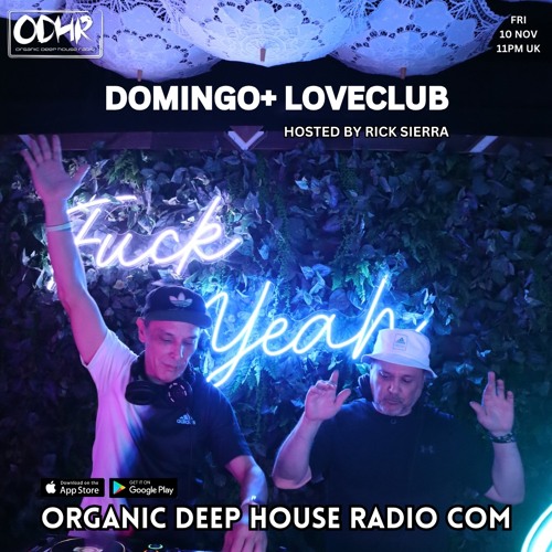 Domingo+ Loveclub Guest Mix for ODH-RADIO 10-11-2023 (Hosted by Rick Sierra)