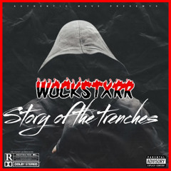 Wockstxrr - Story Of The Trenches