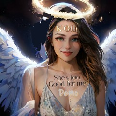 She's too good for me dca1.wav