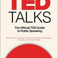 [READ PDF] Ted Talks: The Official TED Guide to Public Speaking